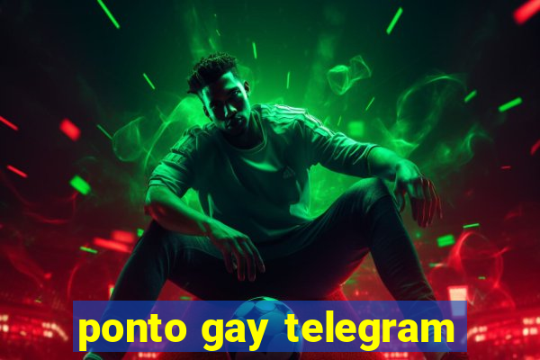 ponto gay telegram